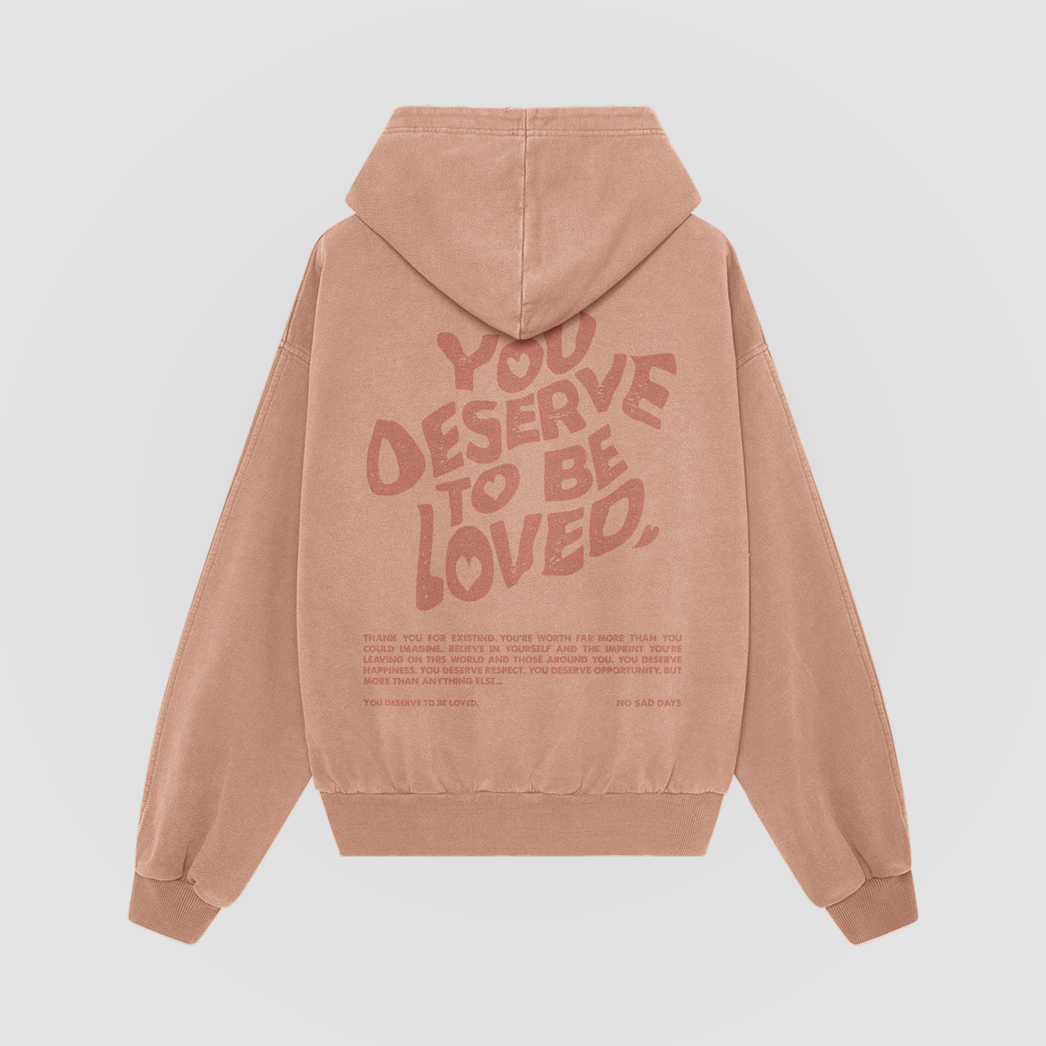 You Deserve To Be Loved Tonal Oversized Hoodie