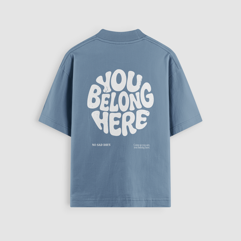 You Belong Here Oversized Tee