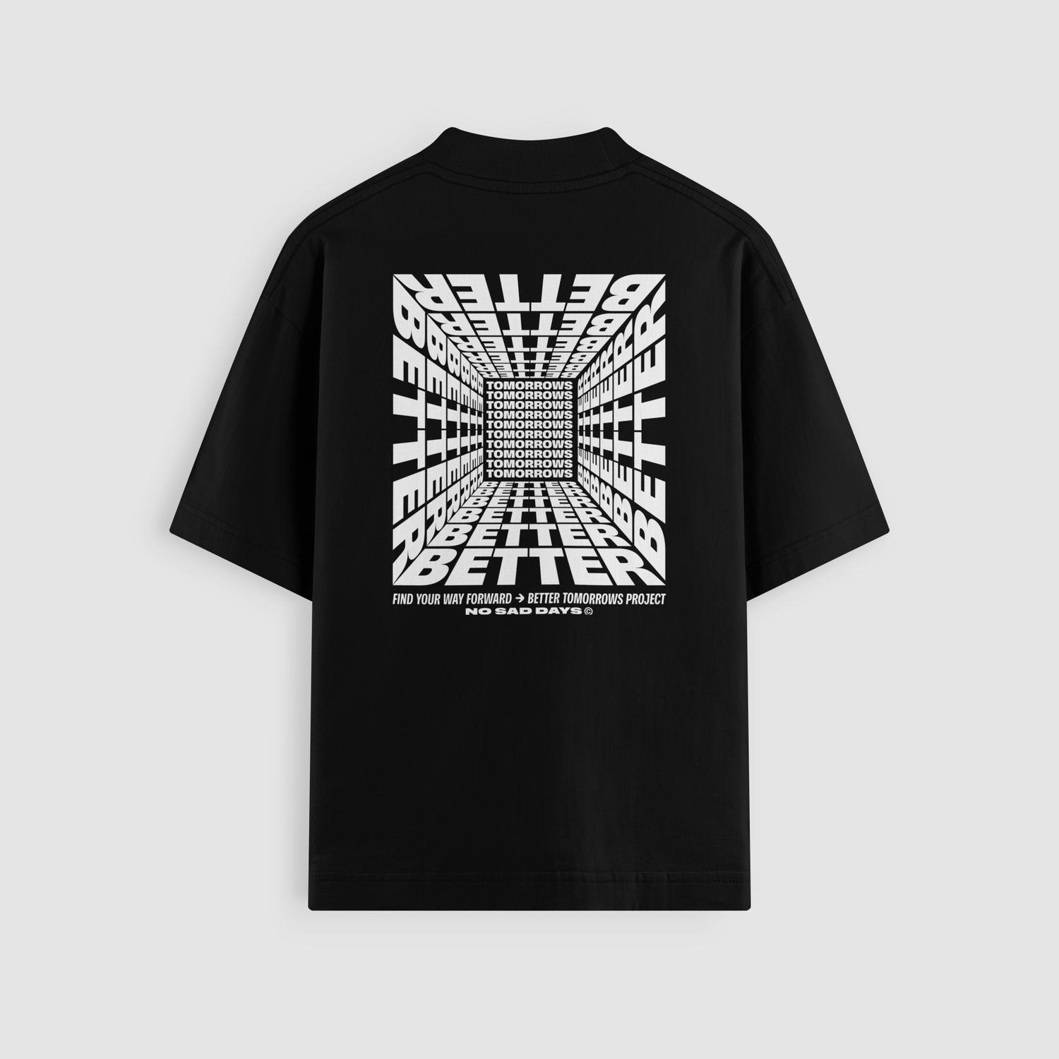 Better Tomorrows Project Oversized Tee - No Sad Days