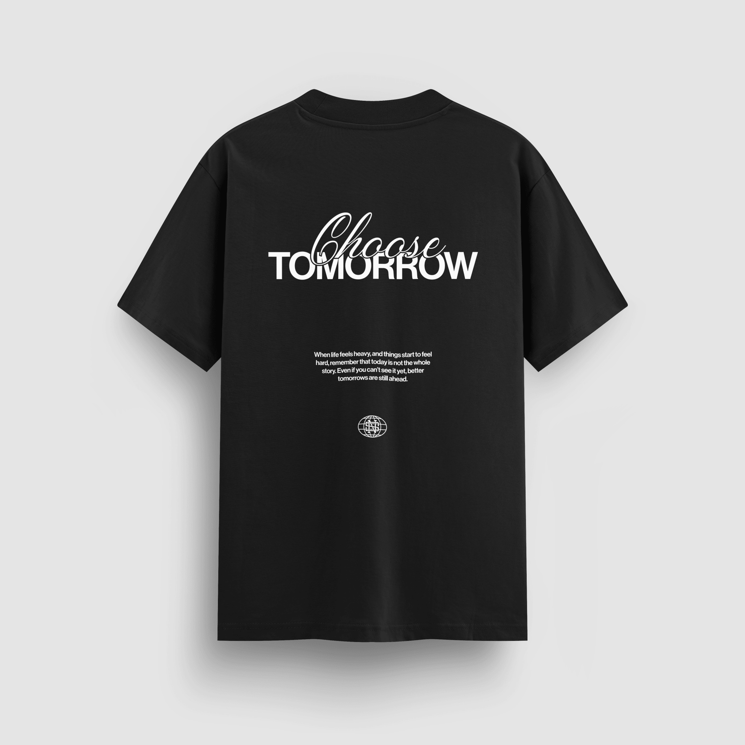 Choose Tomorrow Standard Tee - No Sad Days