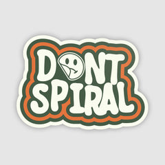 Don't Spiral Sticker