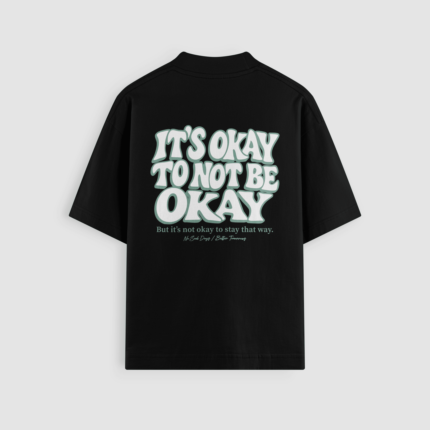 It's Okay Mint Oversized Tee - No Sad Days