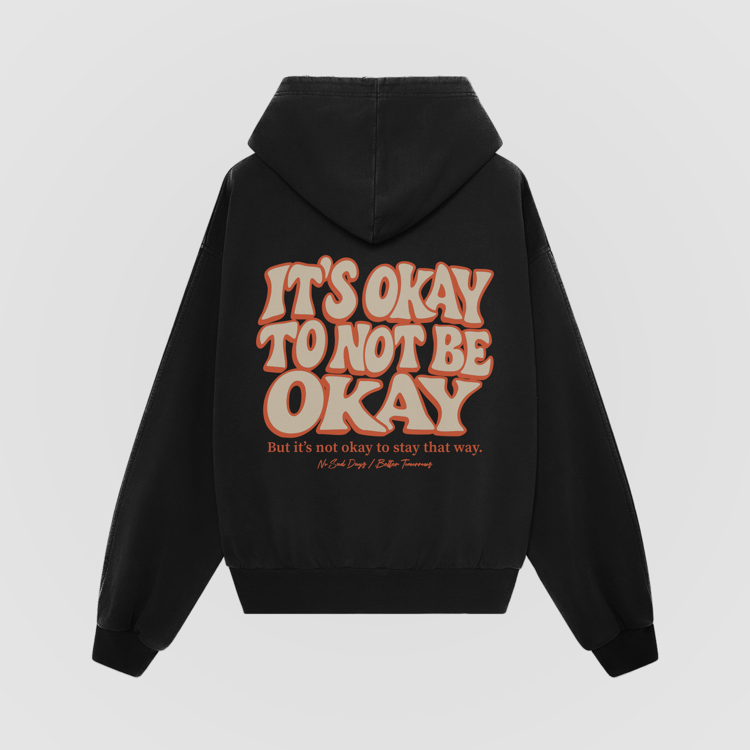 It’s Okay To Not Be Okay Black Oversized Hoodie by No Sad Days