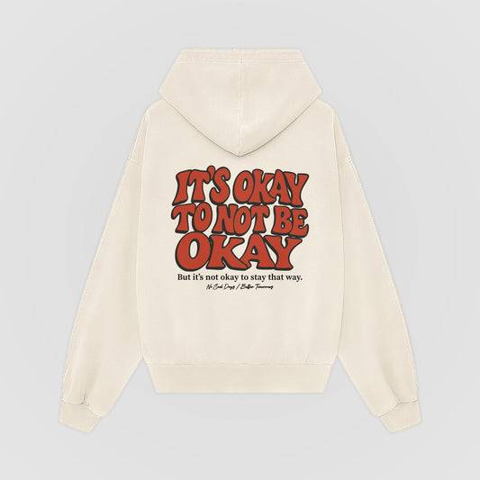 It’s Okay To Not Be Okay Oversized Hoodie by No Sad Days