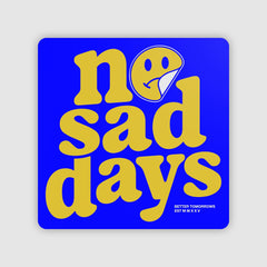 No Sad Days Retro Sticker