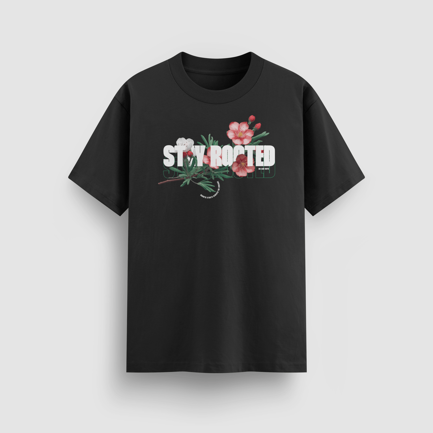 Stay Rooted Standard Tee - No Sad Days