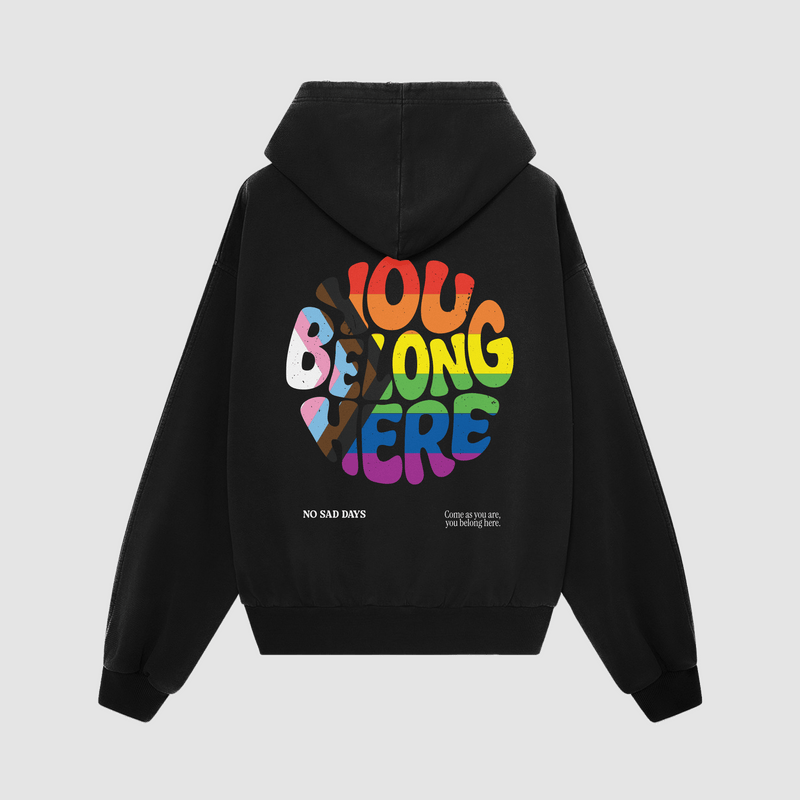 You Belong Here Pride Oversized Hoodie - No Sad Days