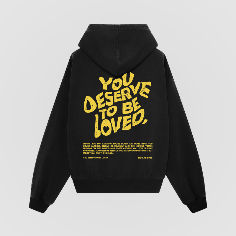 You Deserve To Be Loved Oversized Hoodie - No Sad Days