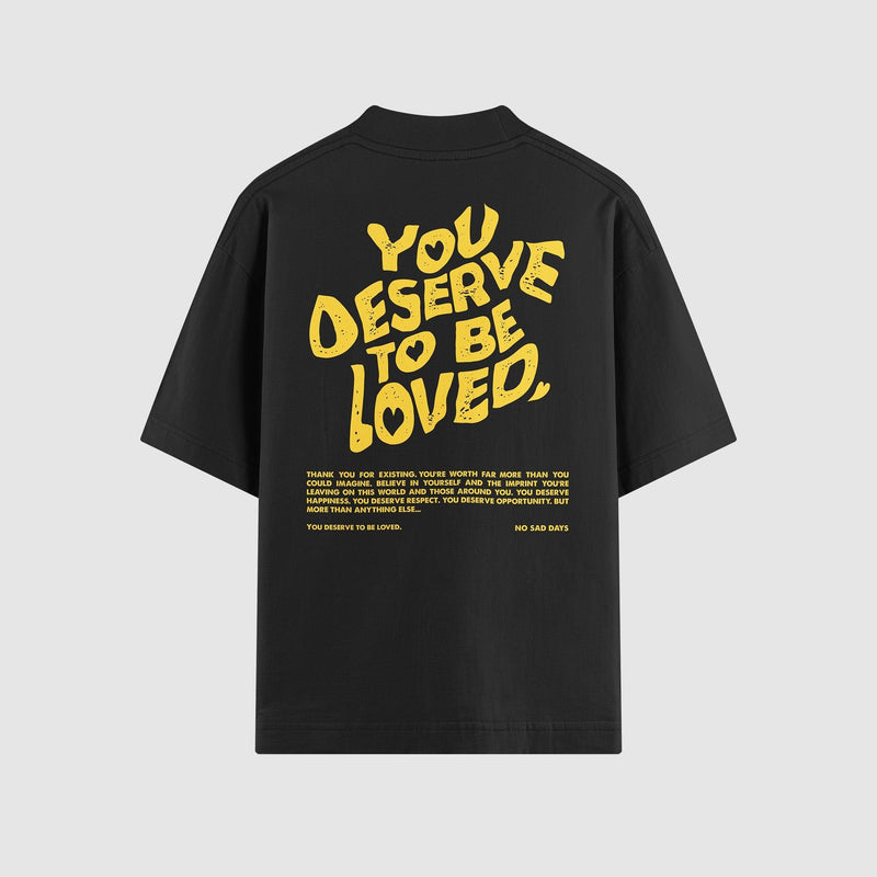 You Deserve To Be Loved Oversized Tee - No Sad Days