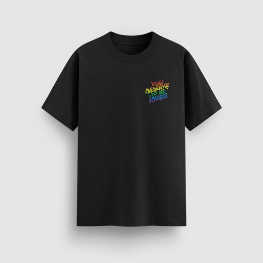You Deserve To Be Loved Pride Standard Tee by No Sad Days