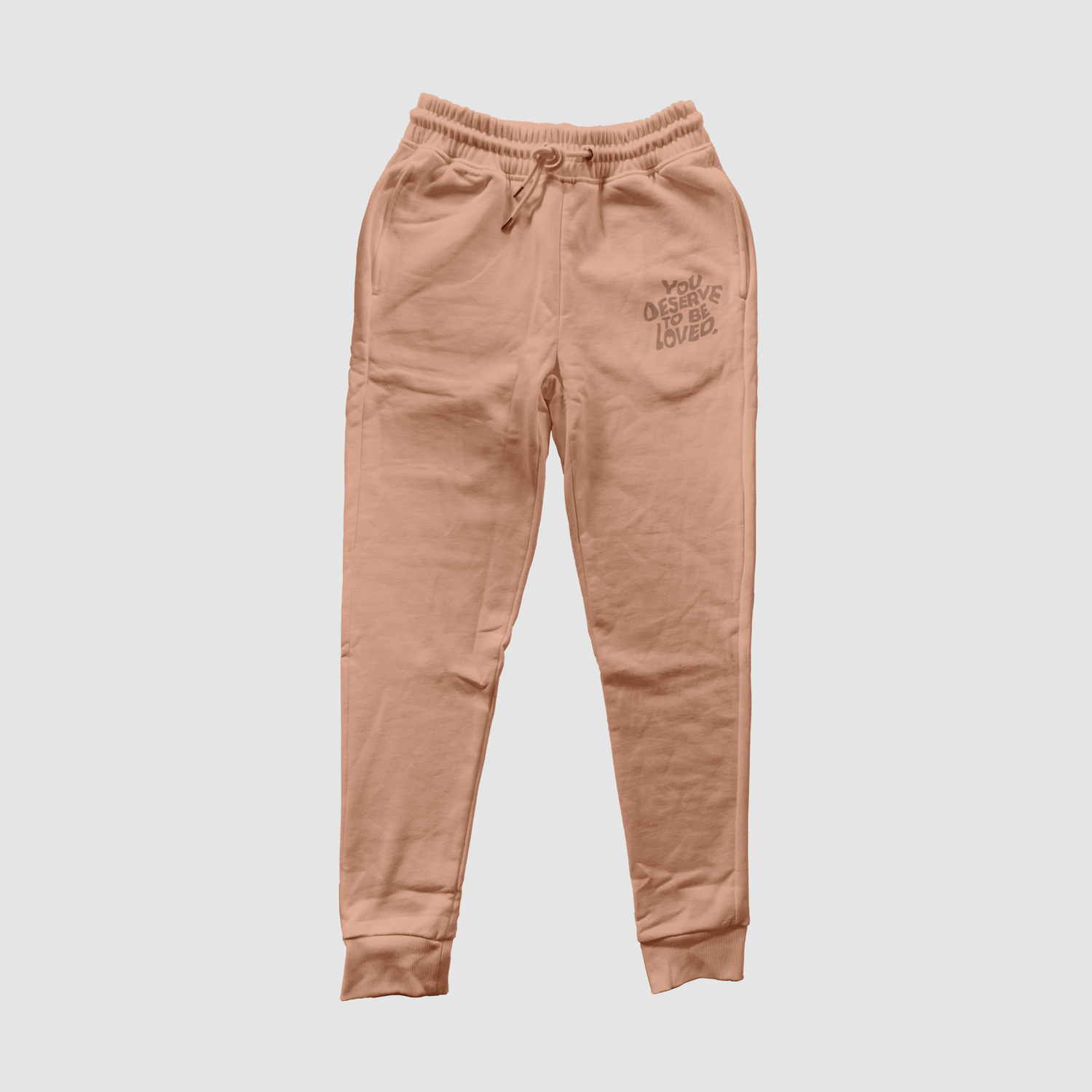 You Deserve To Be Loved Tonal Jogger Pants - No Sad Days