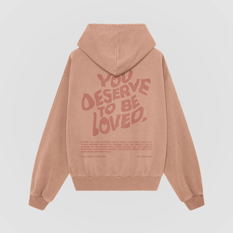 You Deserve To Be Loved Tonal Oversized Hoodie - No Sad Days