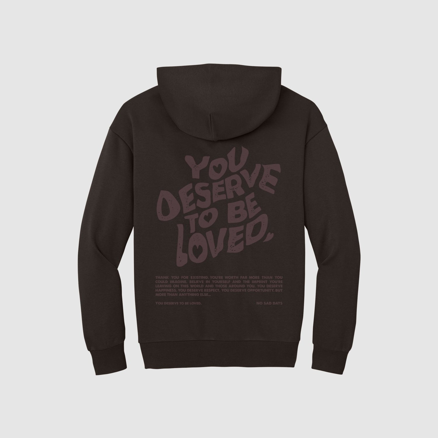 You Deserve To Be Loved Tonal Oversized Hoodie - No Sad Days