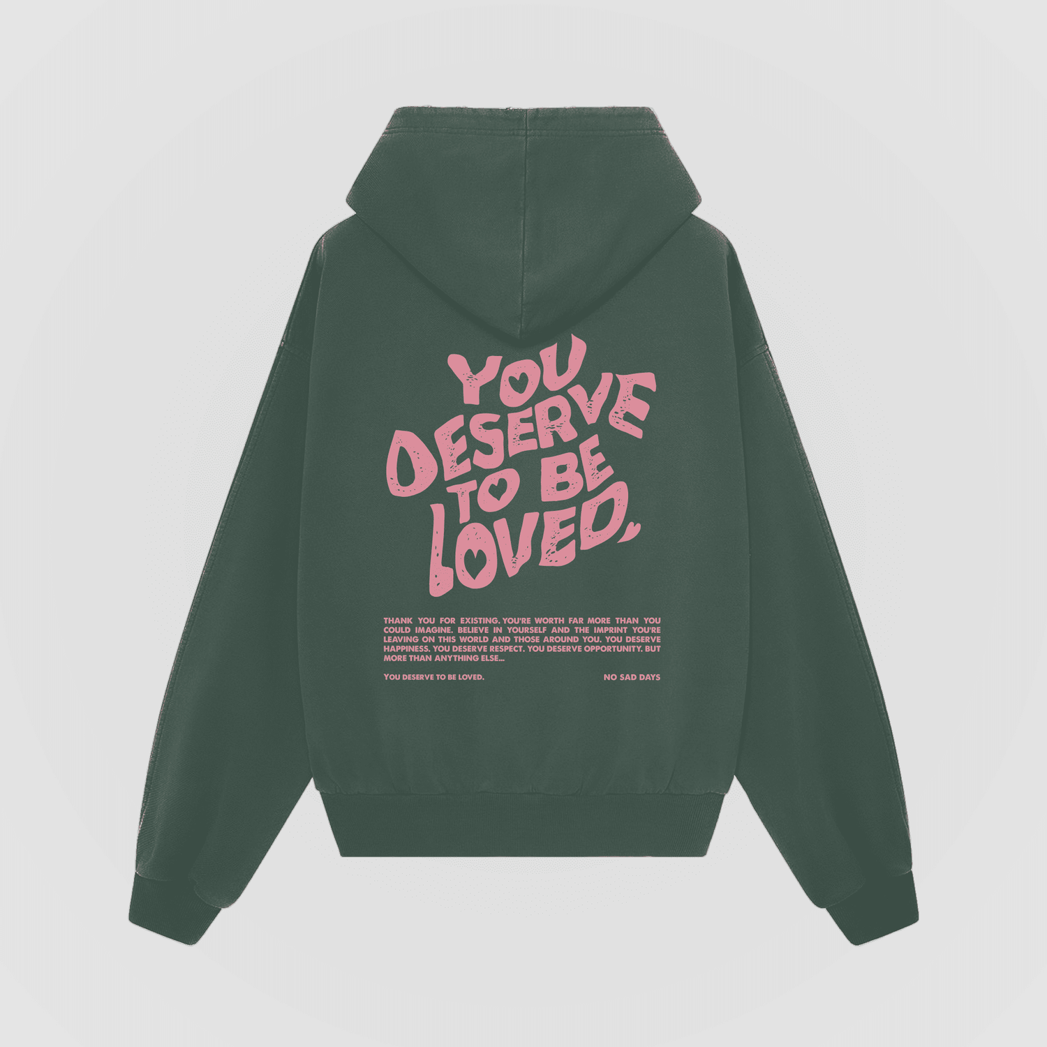 You Deserve To Be Loved Valentine's Oversized Hoodie - No Sad Days