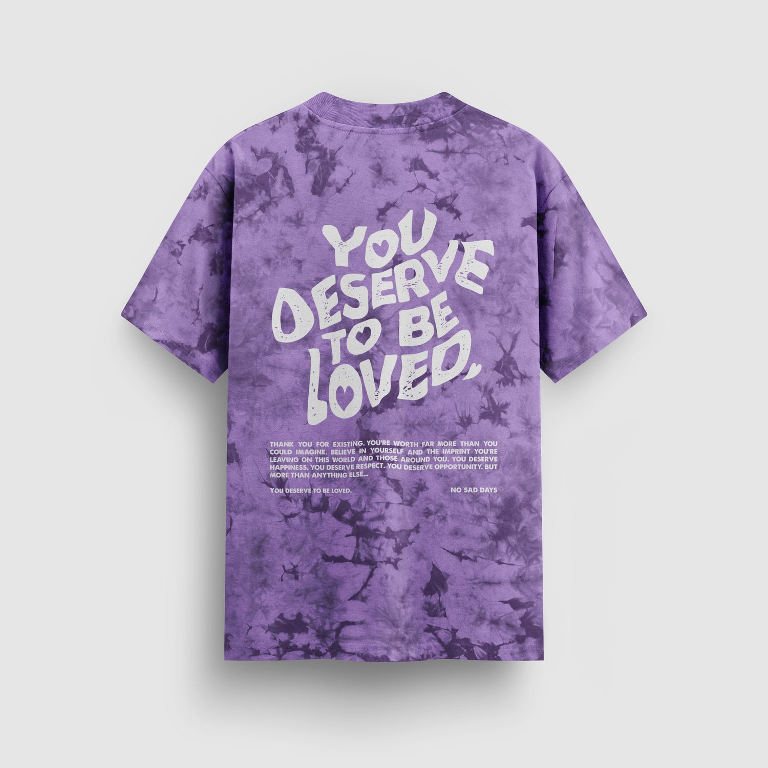 You Deserve To Be Loved Tie-Dye Tee Mental Health Clothing