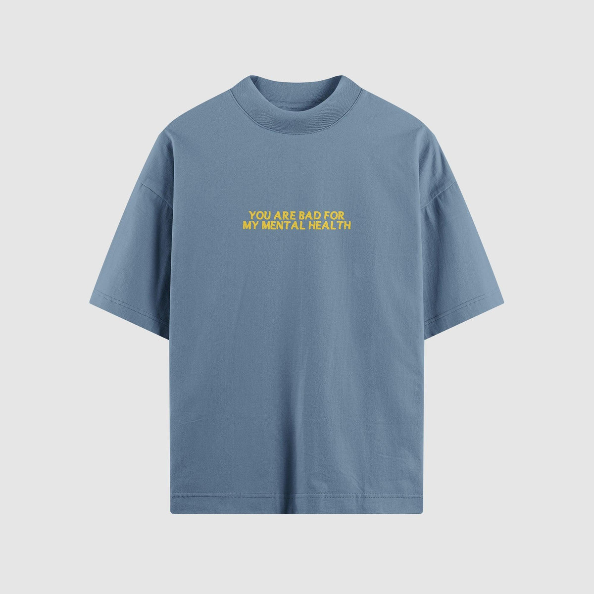 Bad For My Mental Health Oversized Tee by No Sad Days