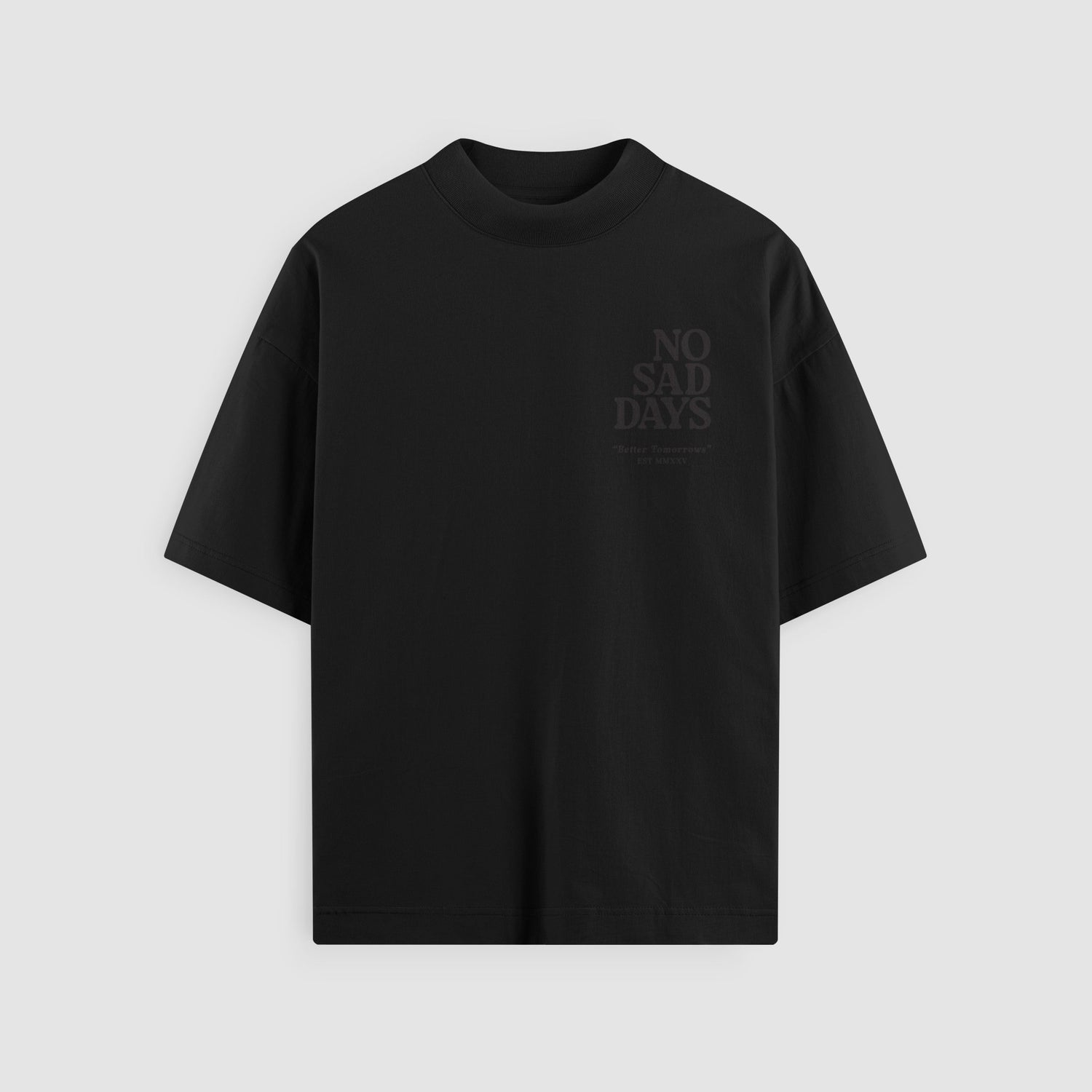 Better Tomorrows Blackout Oversized Tee - No Sad Days