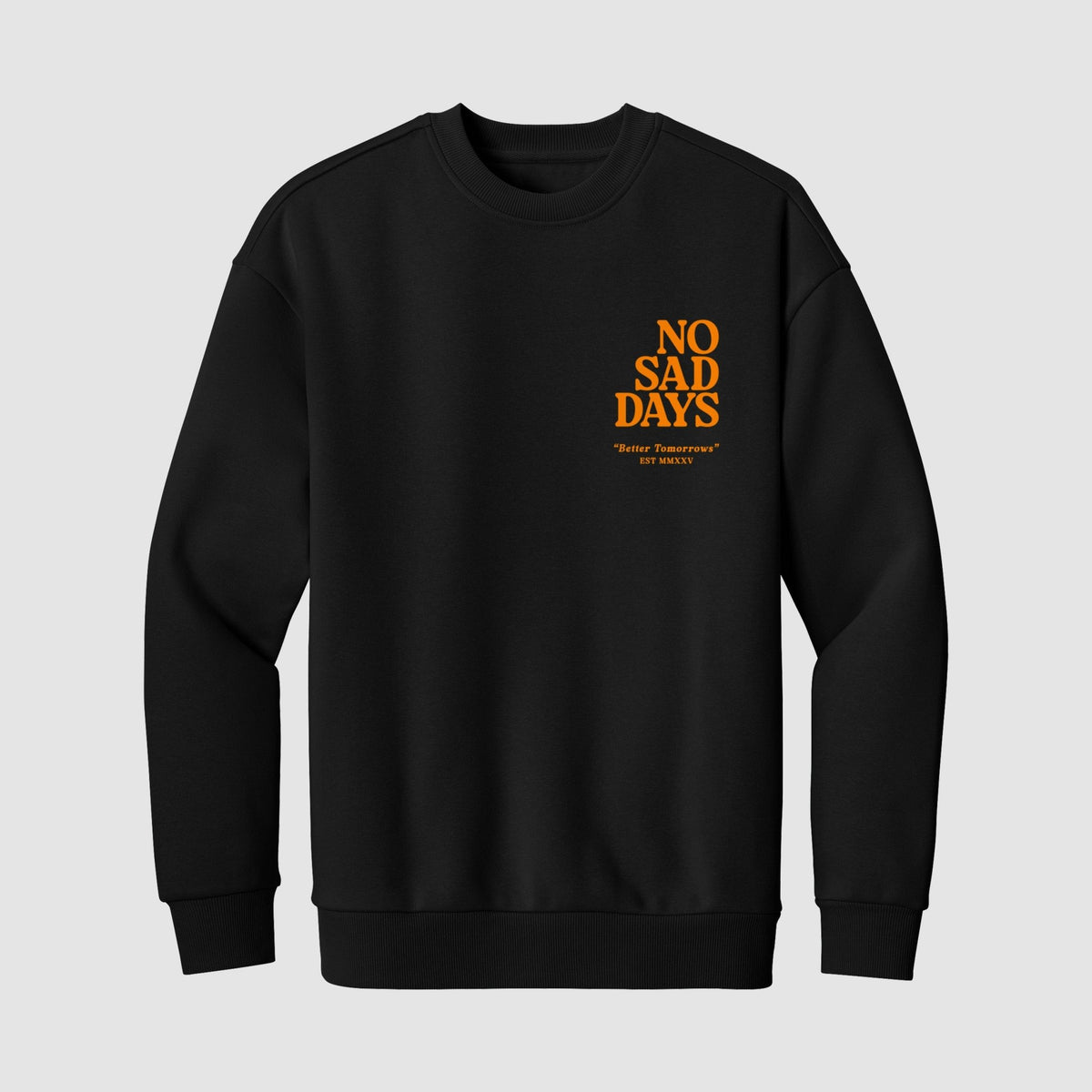 Better Tomorrows Halloween Crewneck Sweater - No Sad Days