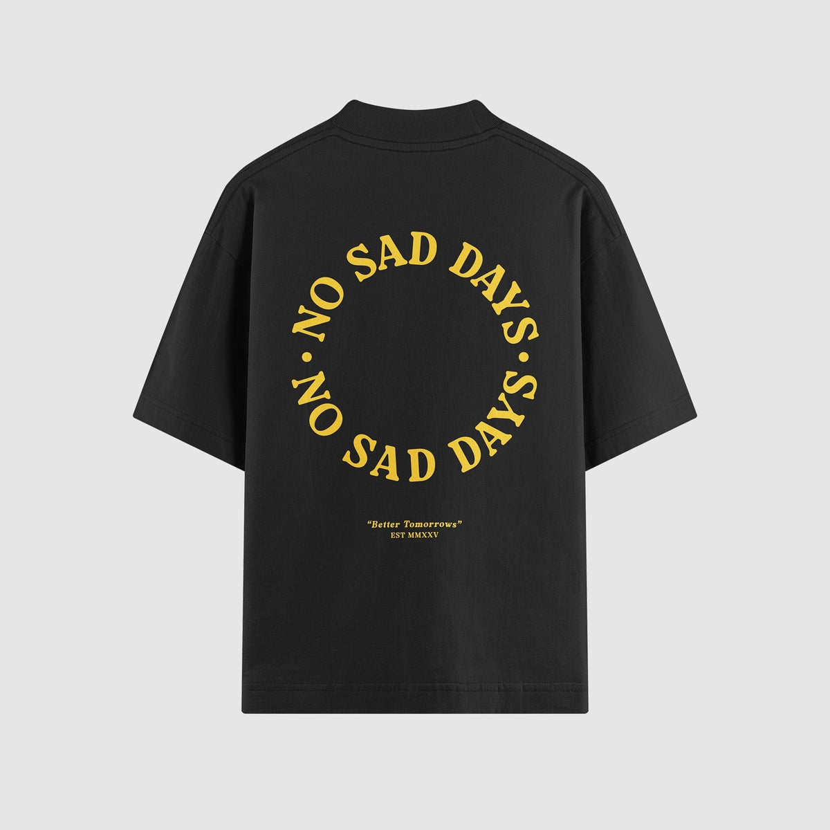 Better Tomorrows Oversized Tee - No Sad Days
