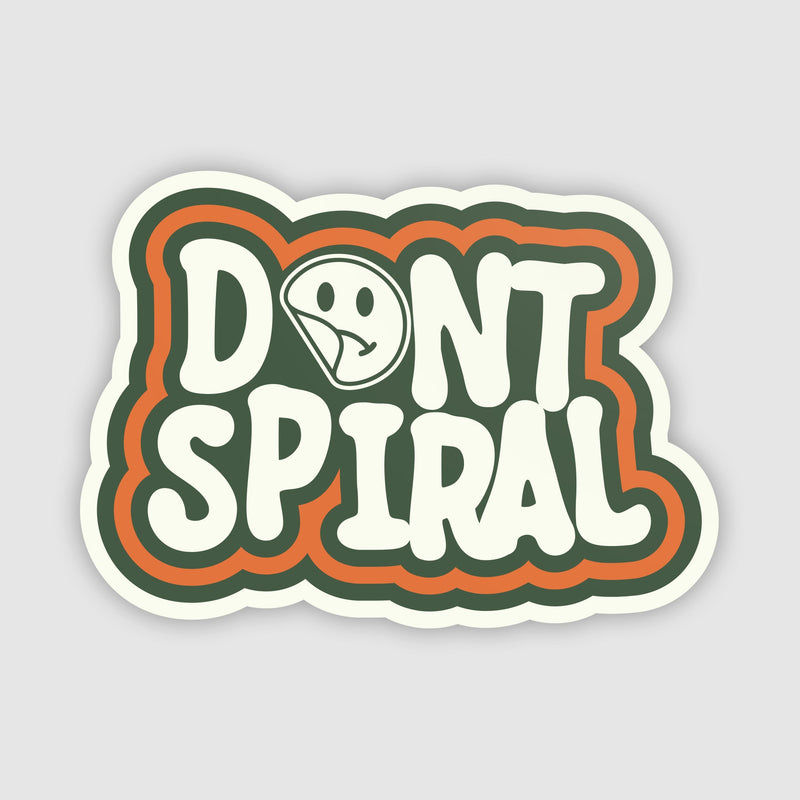 Don't Spiral Sticker - No Sad Days