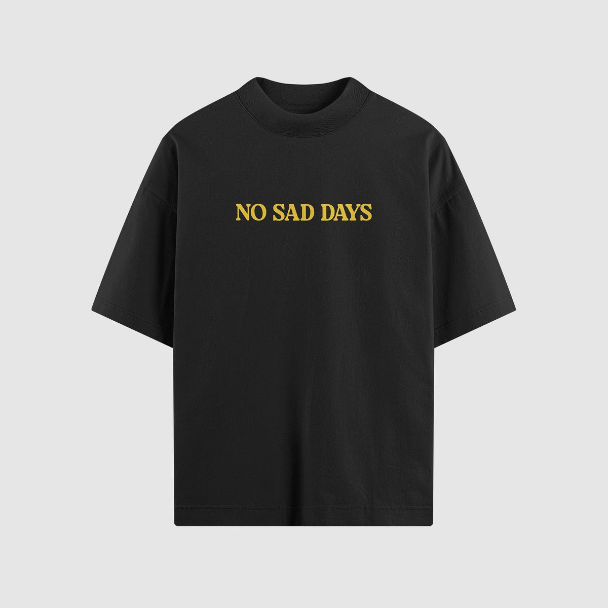Essential Oversized Tee - No Sad Days