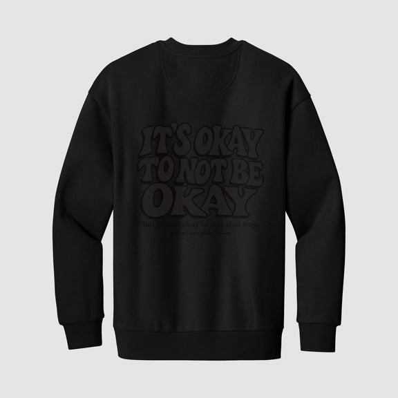 It’s Okay Blackout Crewneck Sweater - No Sad Days