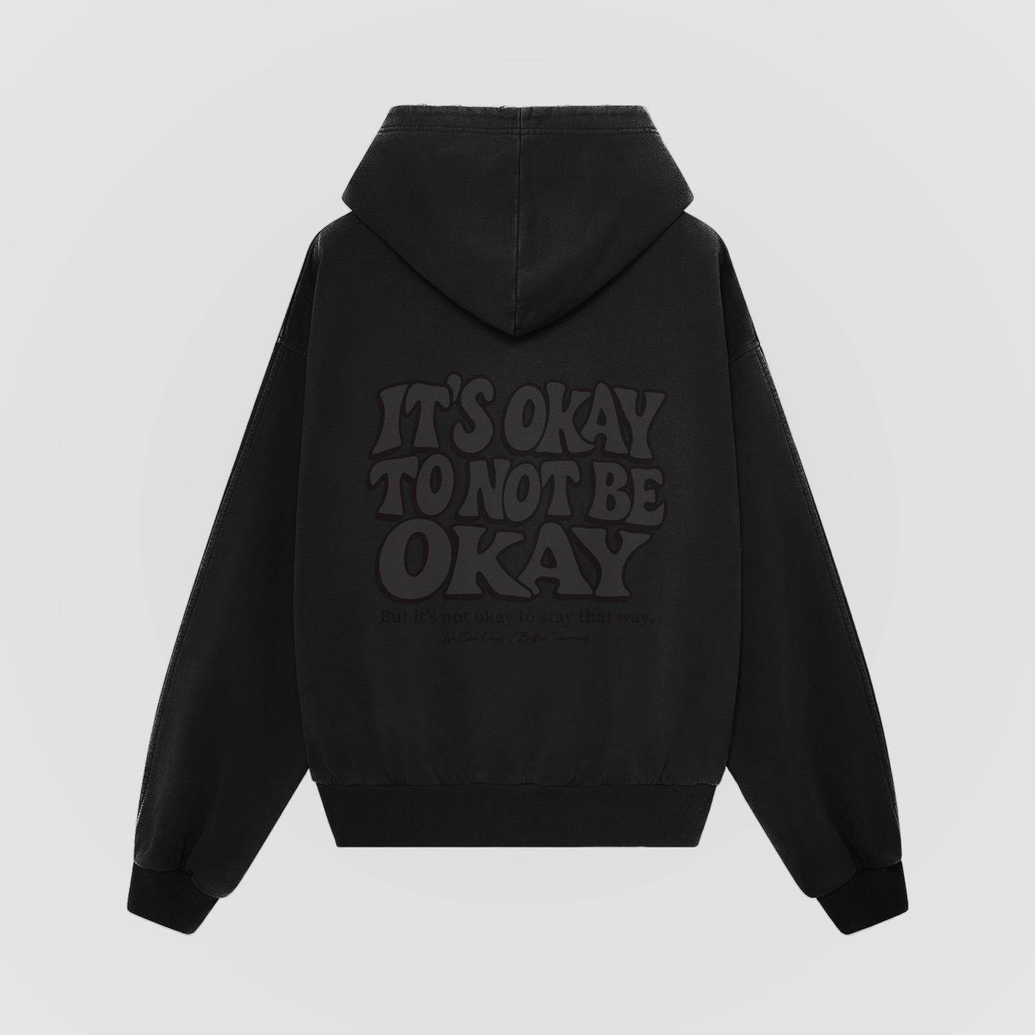 It’s Okay Blackout Oversized Hoodie - No Sad Days