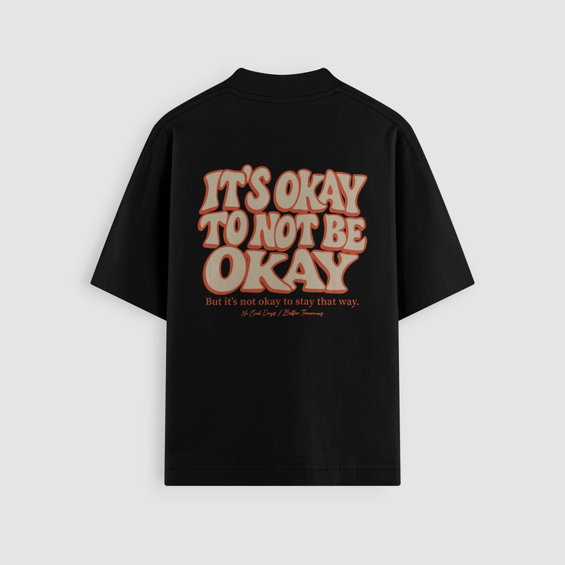 It’s Okay To Not Be Okay Black Oversized Tee - No Sad Days