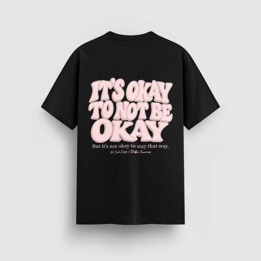 It’s Okay To Not Be Okay Bubblegum Standard Tee - No Sad Days