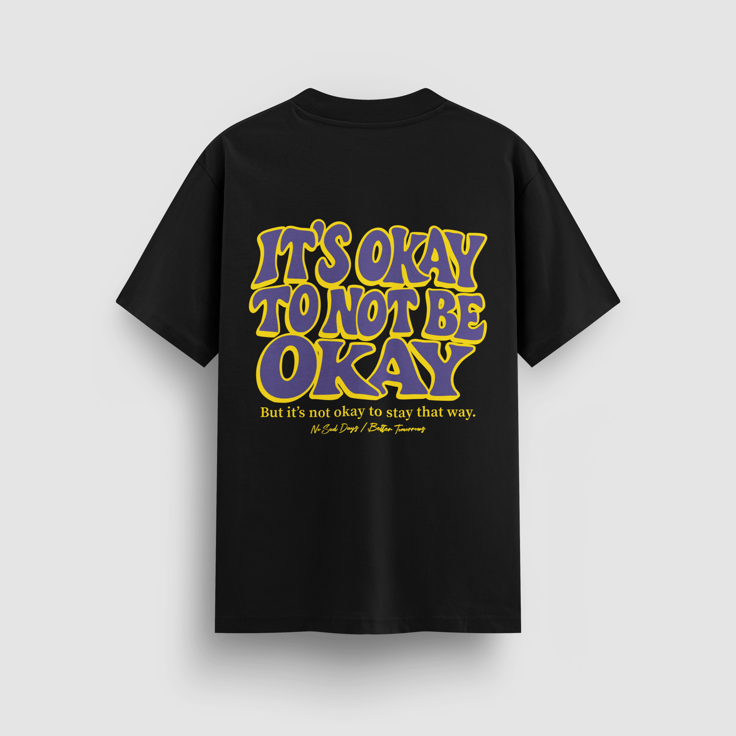 It’s Okay To Not Be Okay LA Edition Standard Tee - No Sad Days