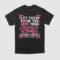 Let Them Know You Love Them No Love Tee (Black & Pink)