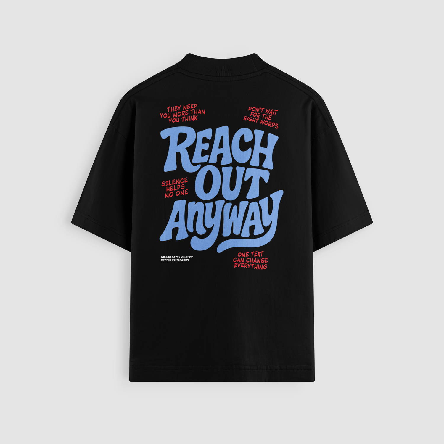 Reach Out Anyway Oversized Tee - No Sad Days