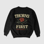 Thorns First Crewneck Sweater