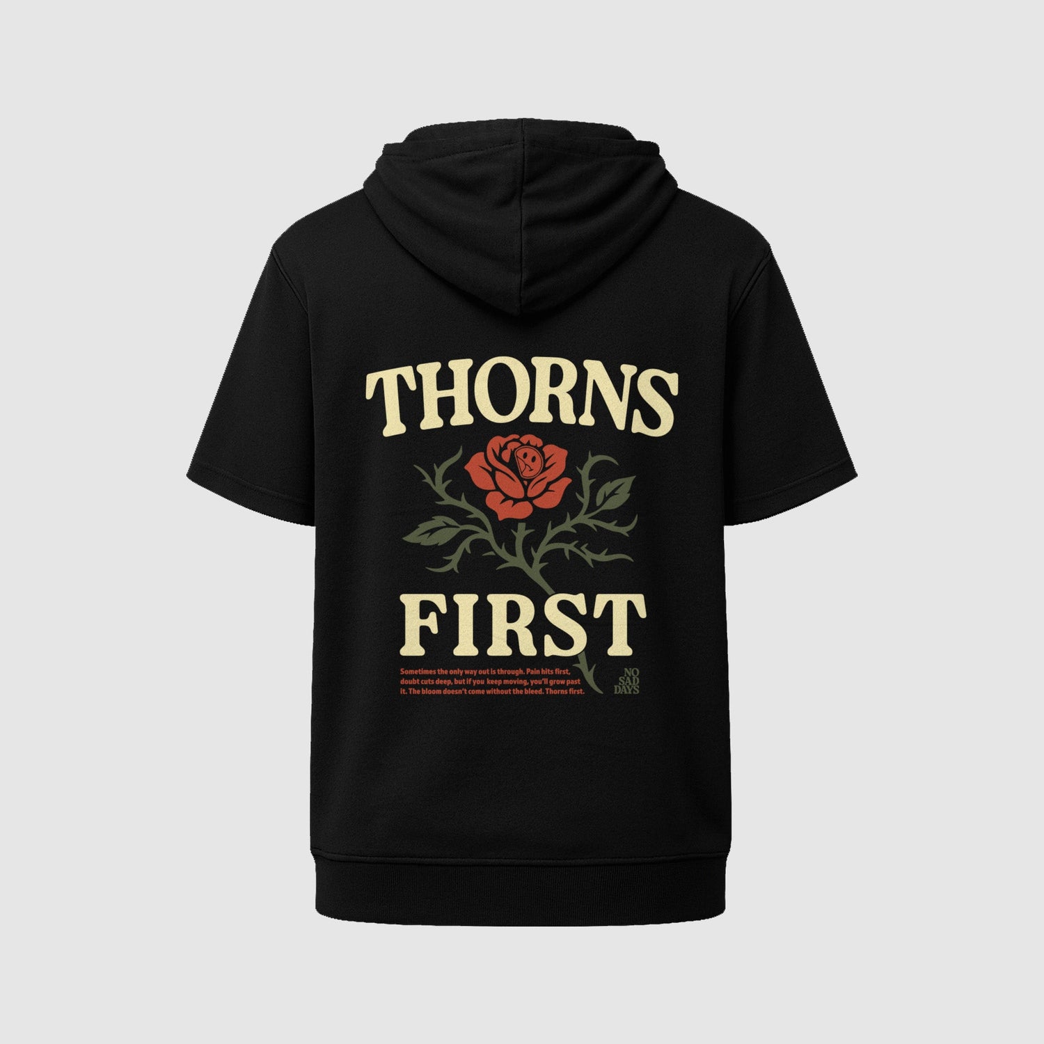Thorns First Short Sleeve Hoodie - No Sad Days