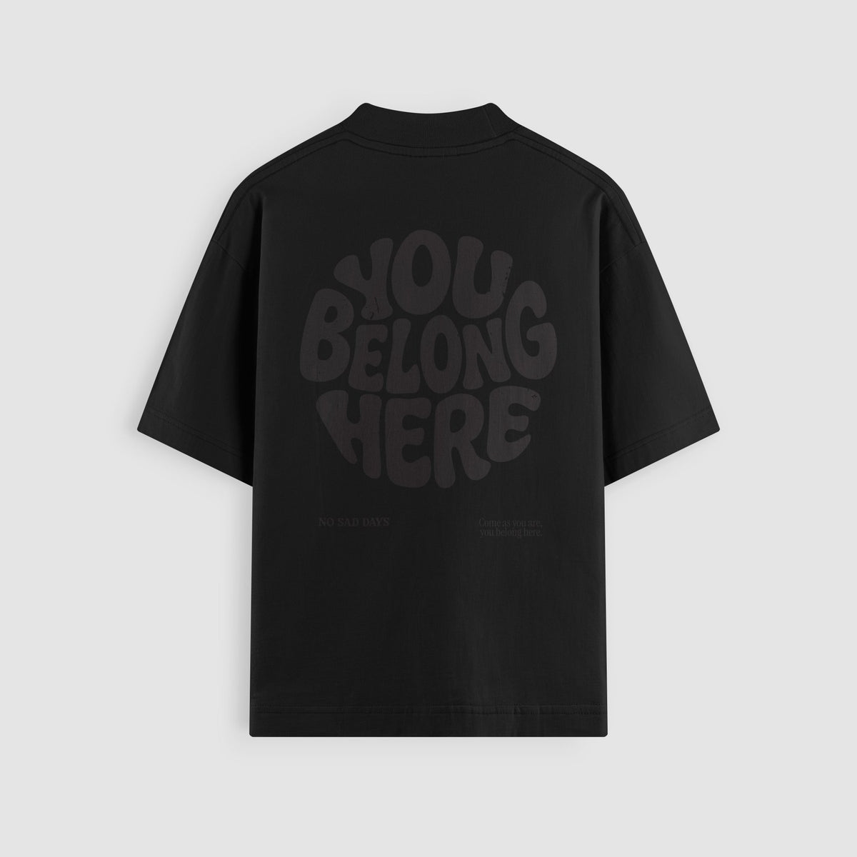 You Belong Here Blackout Oversized Tee - No Sad Days