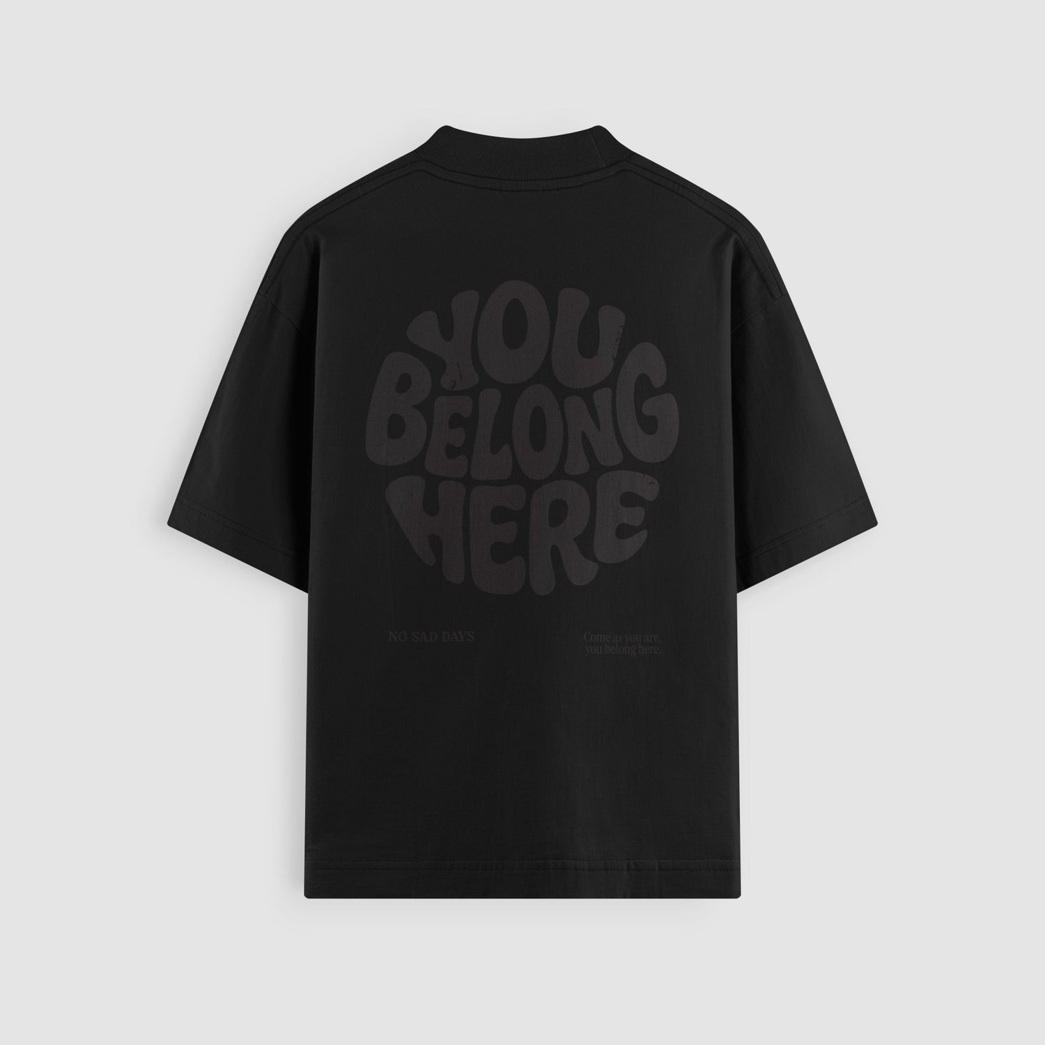 You Belong Here Blackout Oversized Tee - No Sad Days