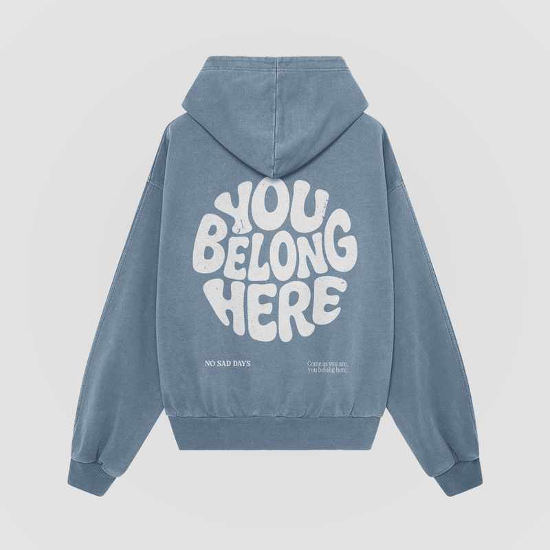 You Belong Here Oversized Hoodie - No Sad Days