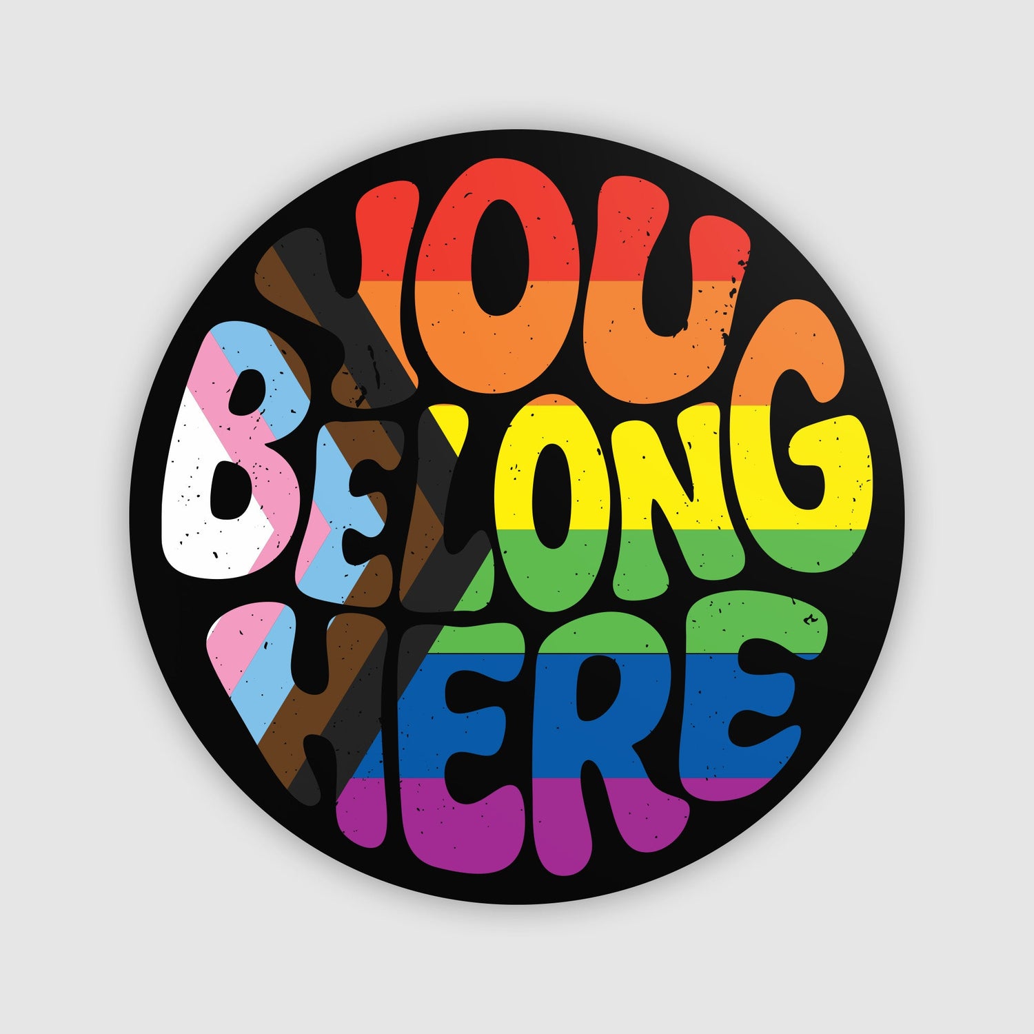 You Belong Here Pride Sticker - No Sad Days