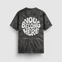 You Belong Here Tie-Dye Tee