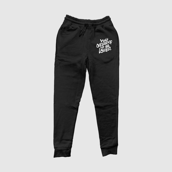 You Deserve To Be Loved Black Jogger Pants (White Print) - No Sad Days