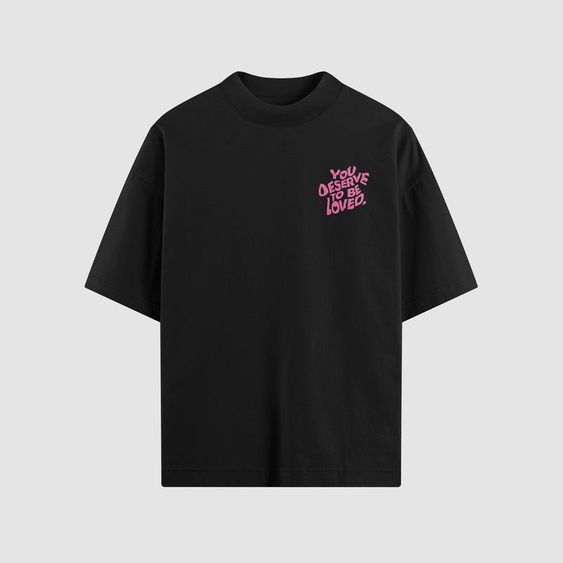 You Deserve To Be Loved Classic Oversized Tee - No Sad Days