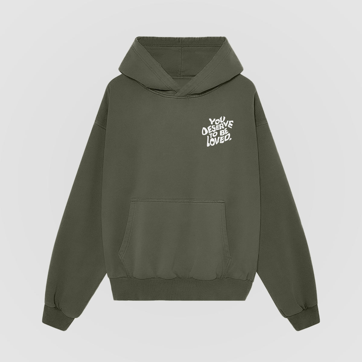 You Deserve To Be Loved Oversized Green Hoodie Oversized Hoodie (White Print) - image 2 - NSD LEGACY by DREAM.
