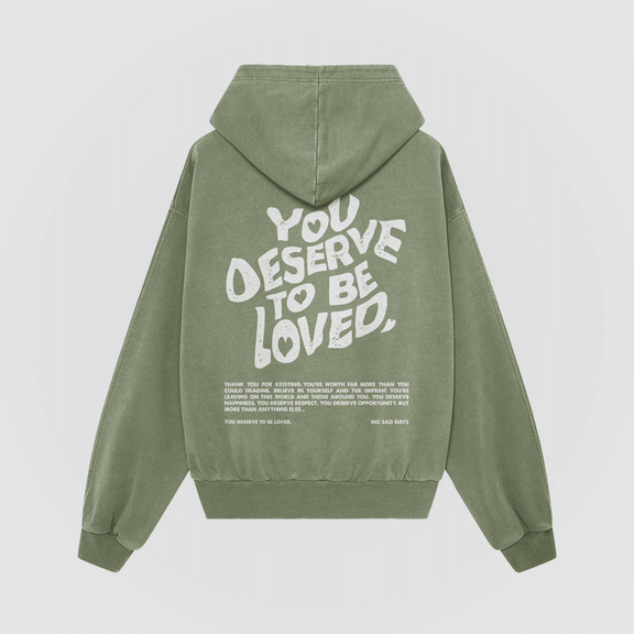 You Deserve To Be Loved Oversized Sage Hoodie - No Sad Days