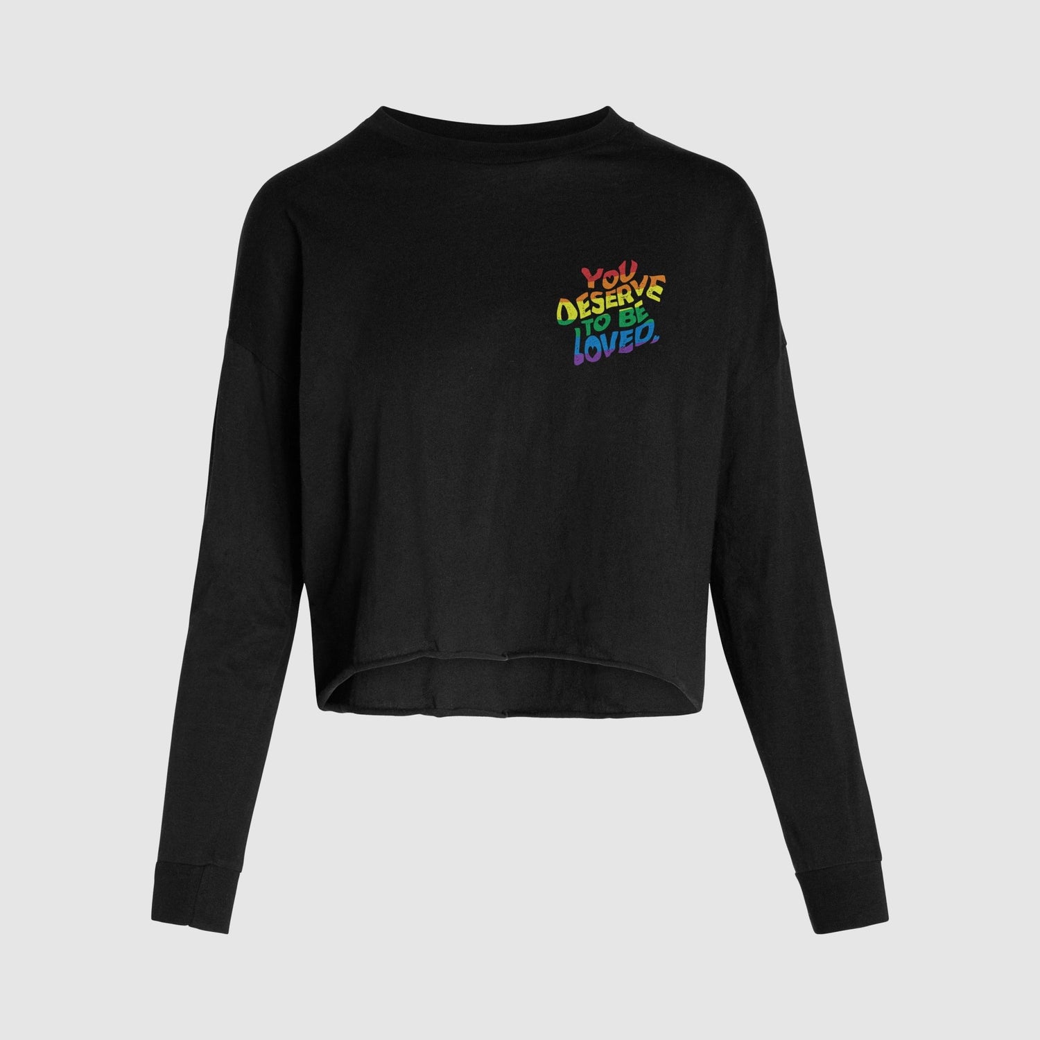 You Deserve To Be Loved Pride Edition Long Sleeve Crop Tee - No Sad Days