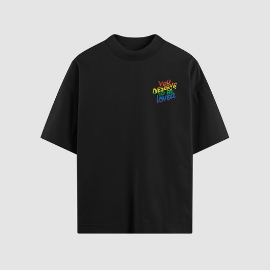 You Deserve To Be Loved Pride Oversized Tee - No Sad Days