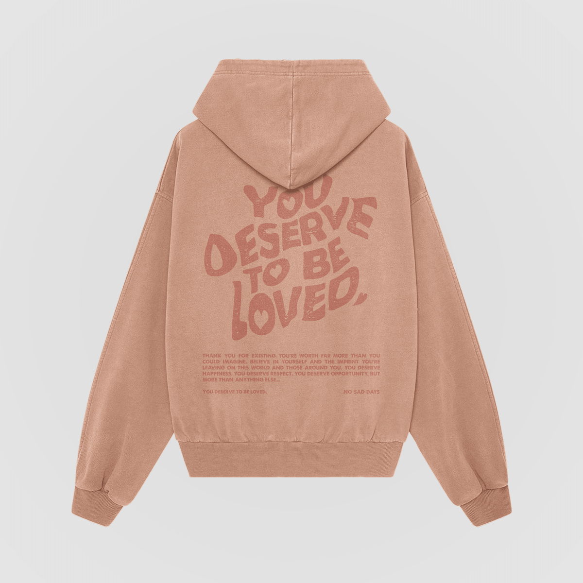 You Deserve To Be Loved Tonal Oversized Hoodie - No Sad Days