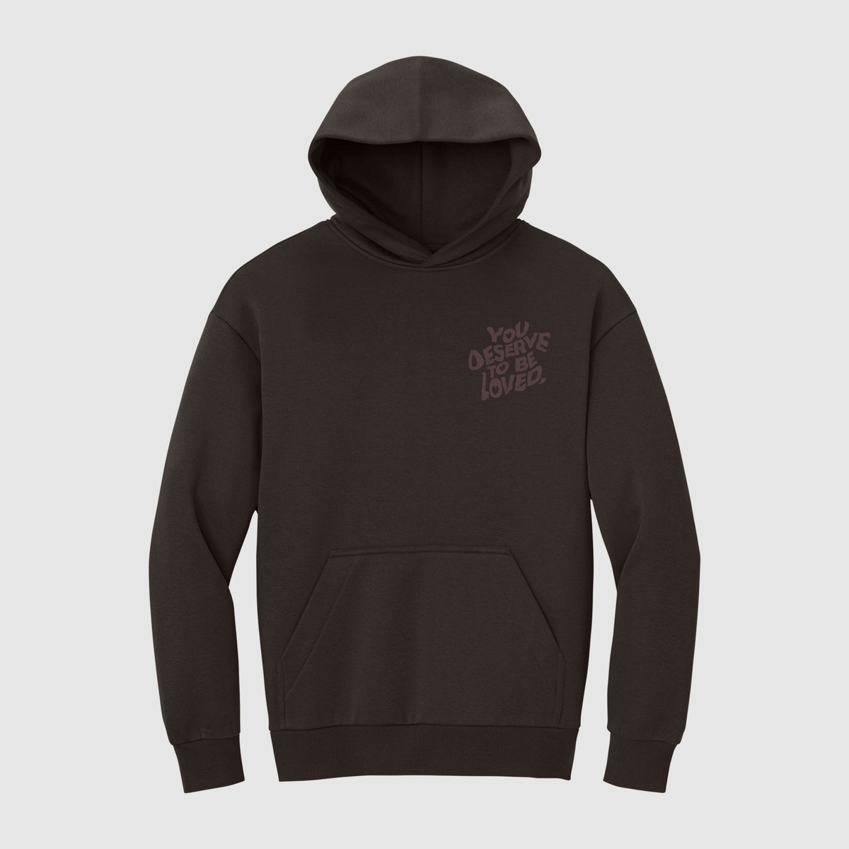 You Deserve To Be Loved Tonal Oversized Hoodie - No Sad Days