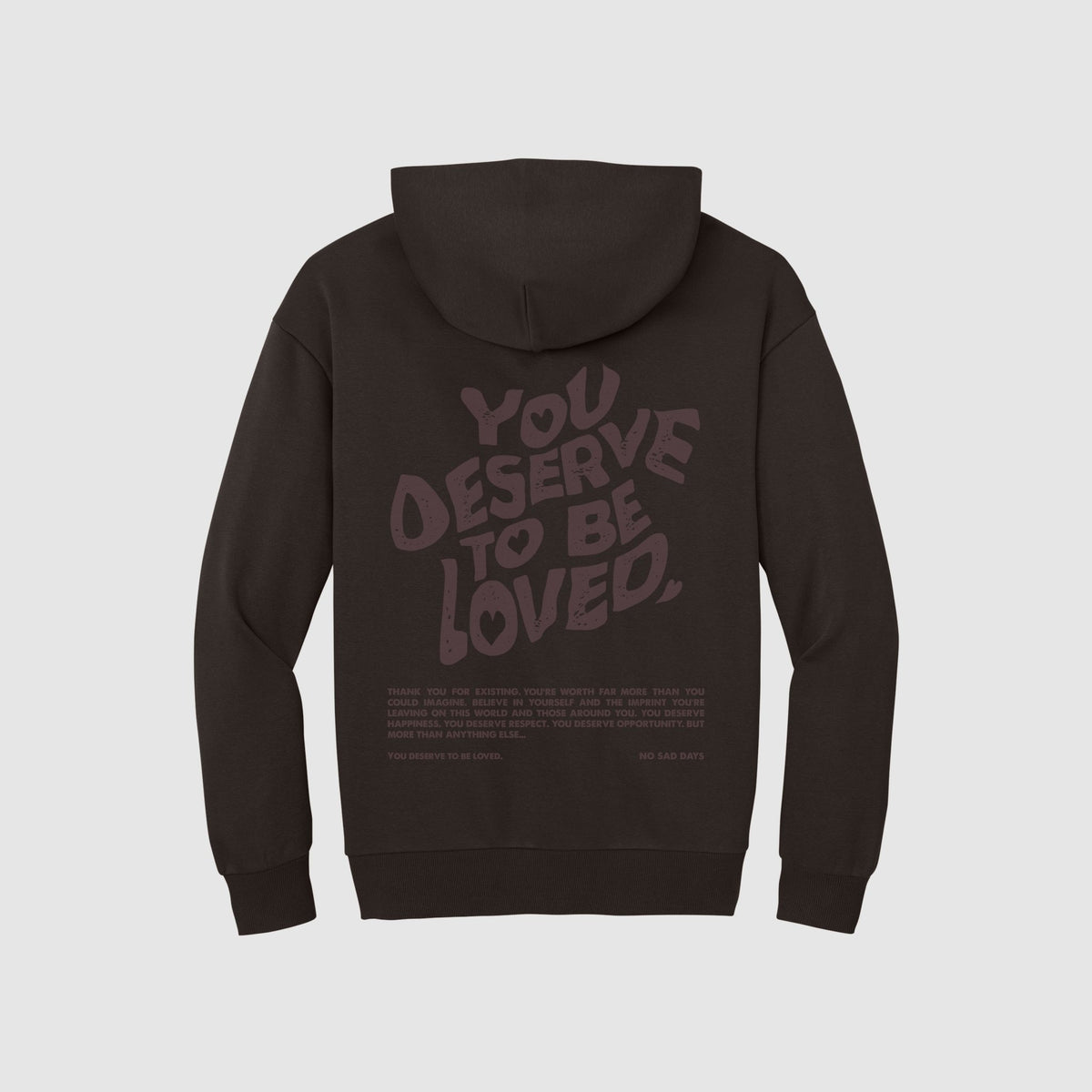 You Deserve To Be Loved Tonal Oversized Hoodie - No Sad Days