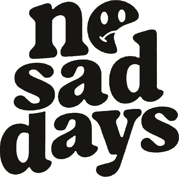 No Sad Days